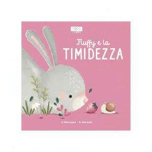 LIBRI CARTONATI LIFESTYLE – FLUFFY E LA TIMIDEZZA
