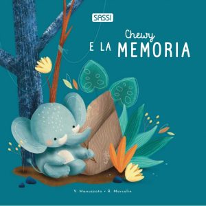 LIBRI CARTONATI LIFESTYLE – Chewy e la Memoria