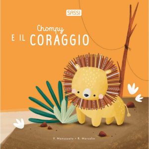 LIBRI CARTONATI LIFESTYLE – Chompy e Il Coraggio